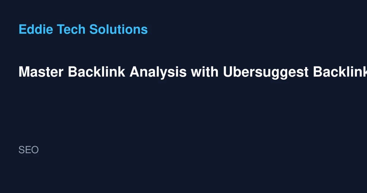 Master Backlink Analysis with Ubersuggest Backlink Checker