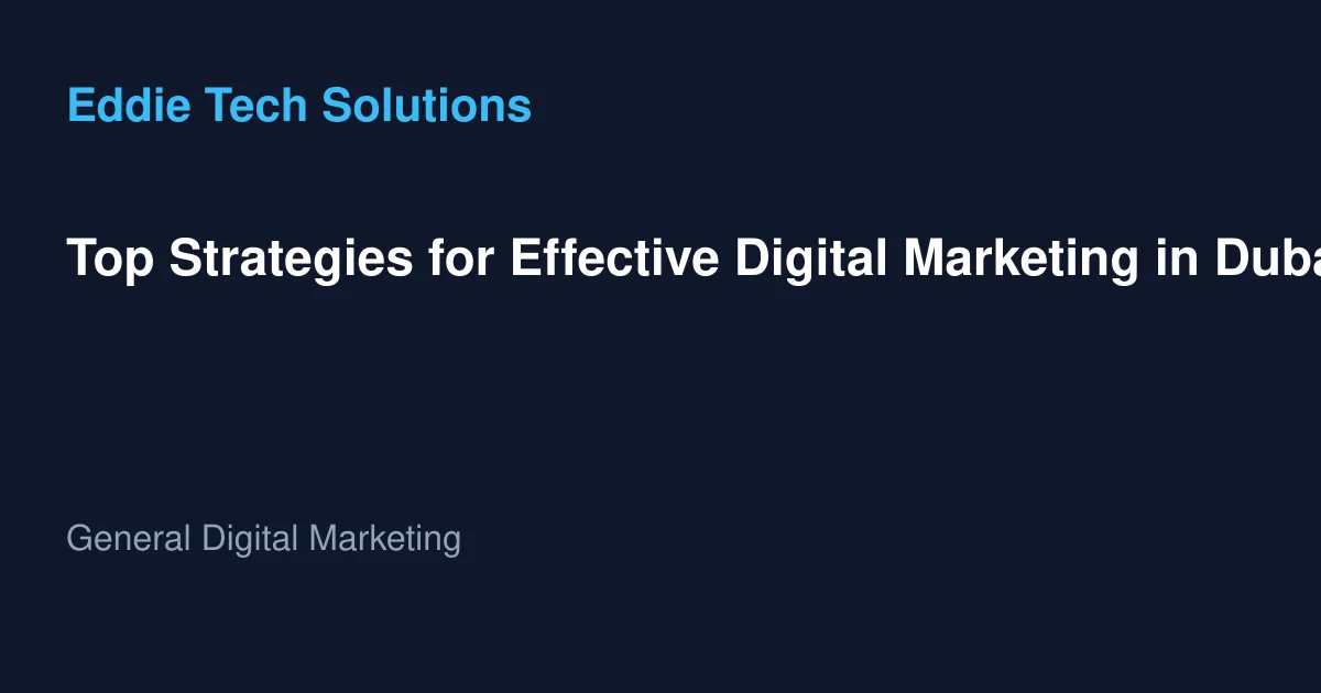 Top Strategies for Effective Digital Marketing in Dubai
