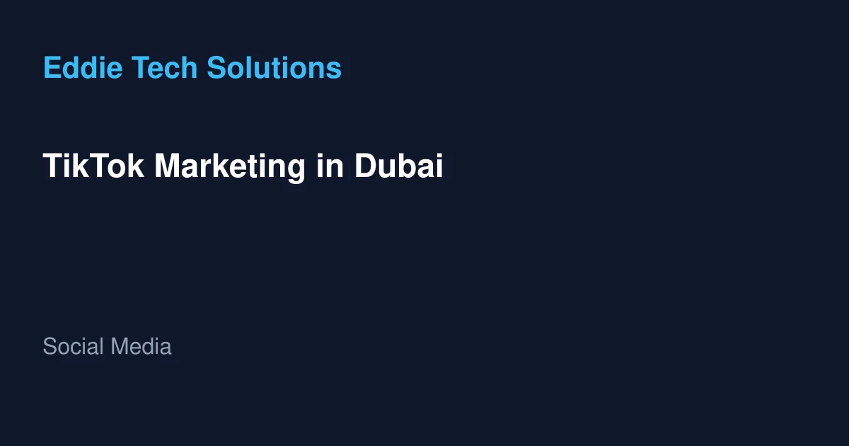 TikTok Marketing in Dubai