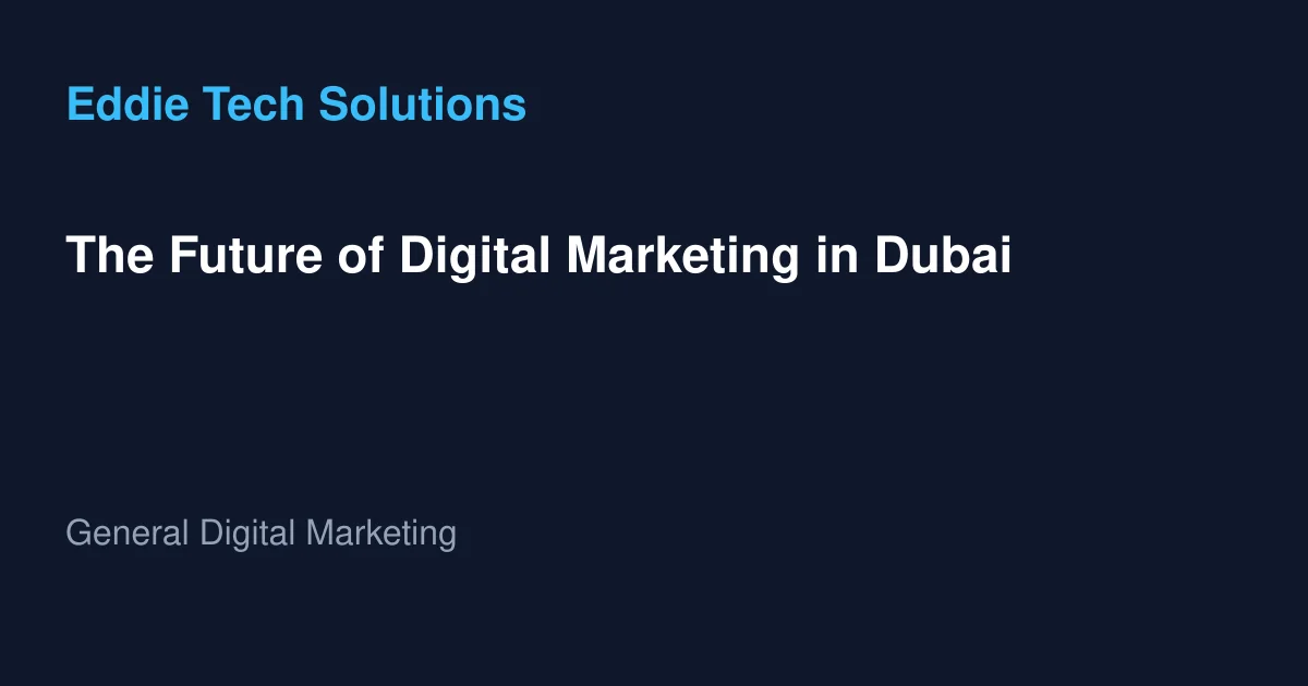 The Future of Digital Marketing in Dubai