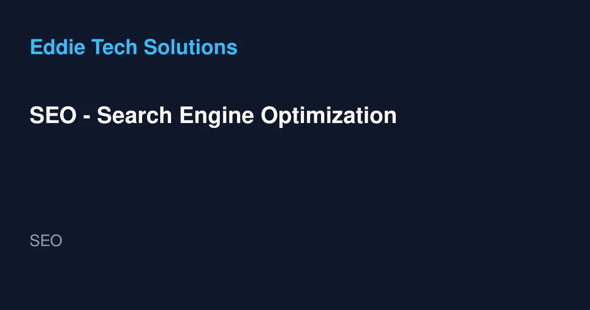 SEO - Search Engine Optimization