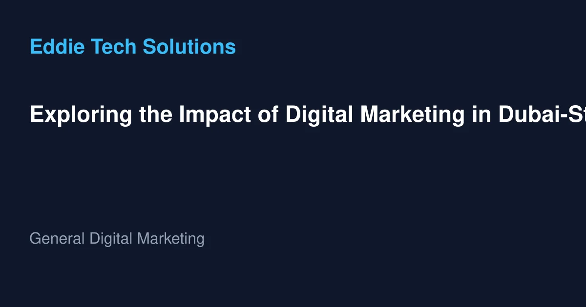 Exploring the Impact of Digital Marketing in Dubai-Strategies and Services from Leading Agencies