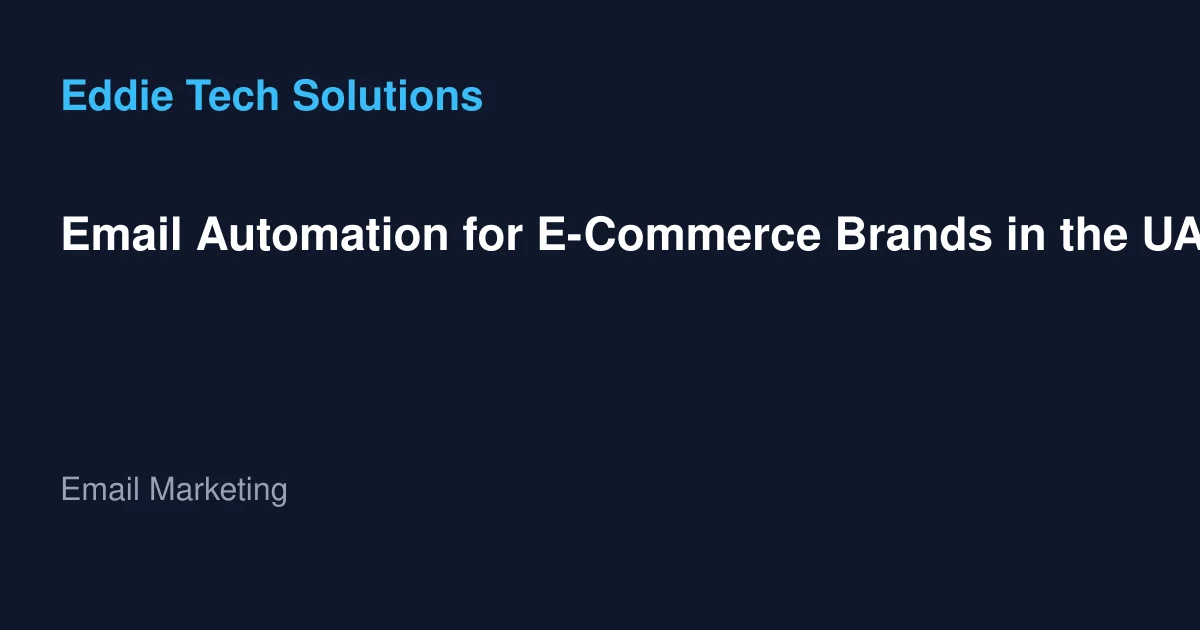 Email Automation for E-Commerce Brands in the UAE - Email Marketing